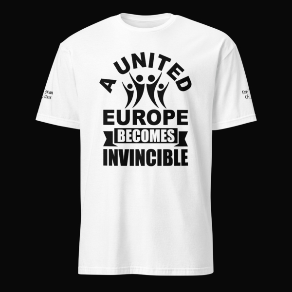 United Europe Becomes Invincible T-shirt